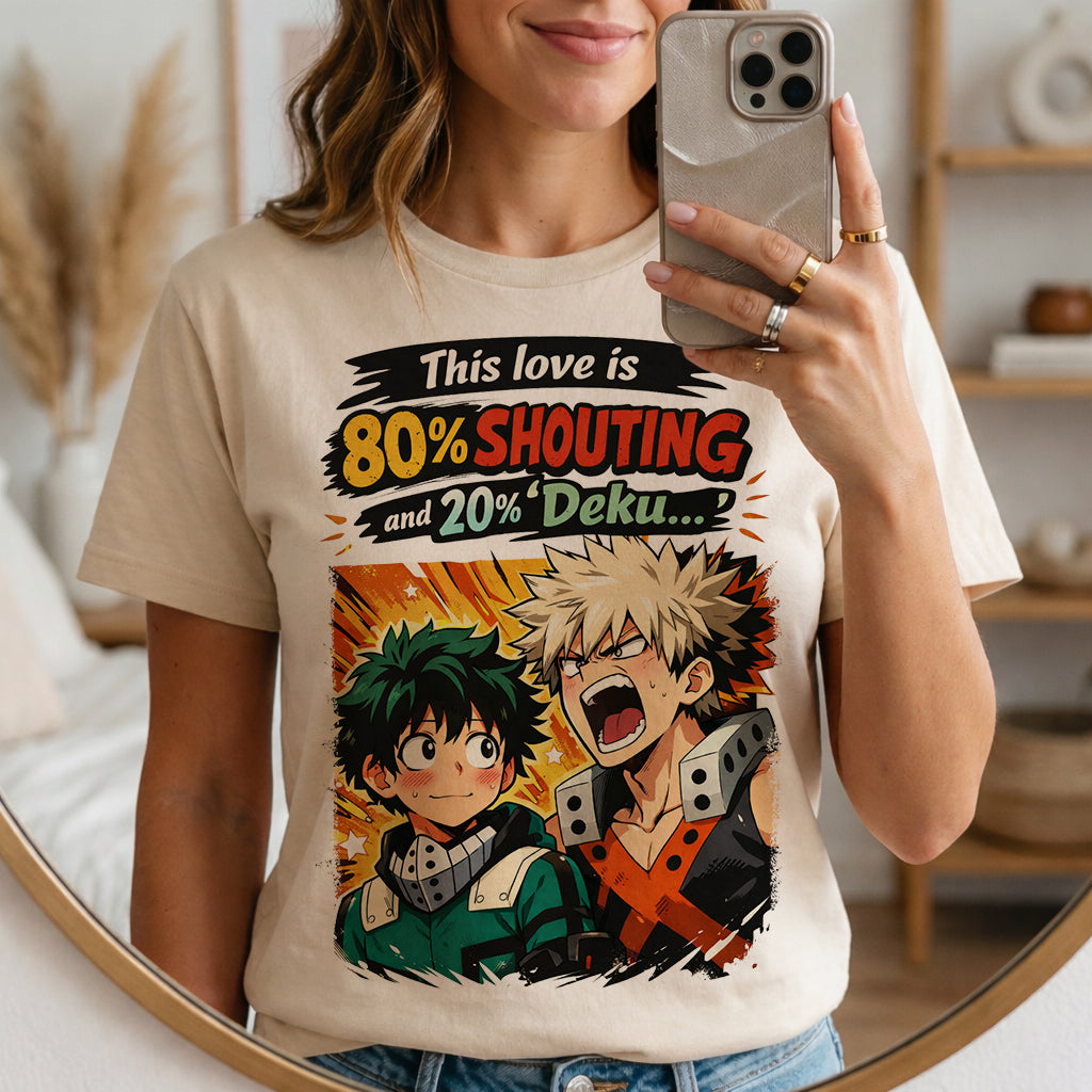 This love is 80% shouting and 20% ‘Deku…' T-Shirt