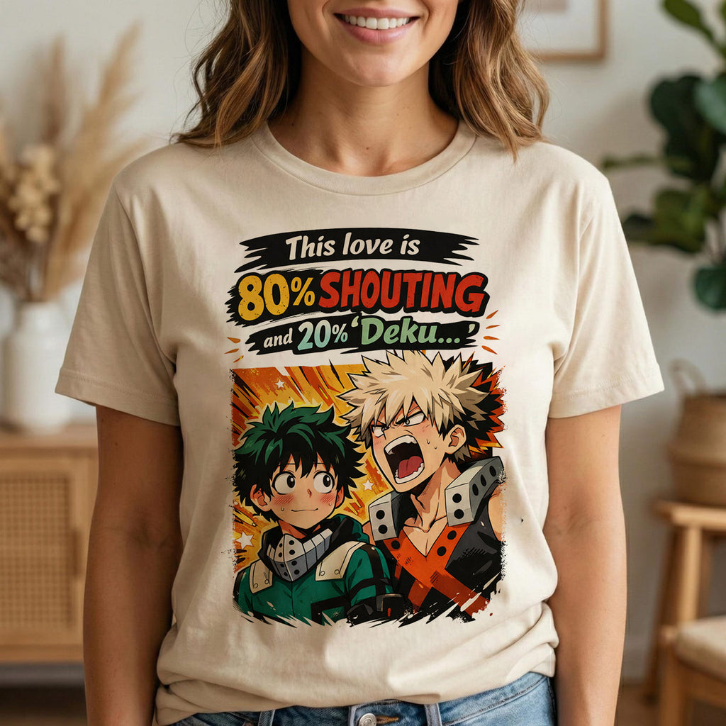 This love is 80% shouting and 20% ‘Deku…' T-Shirt